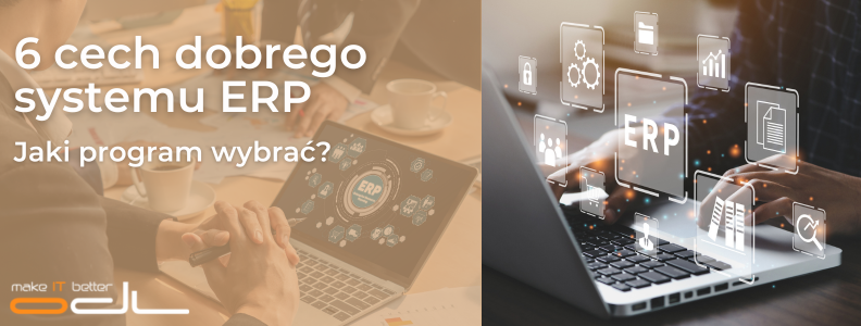 6 cech dobrego systemu ERP