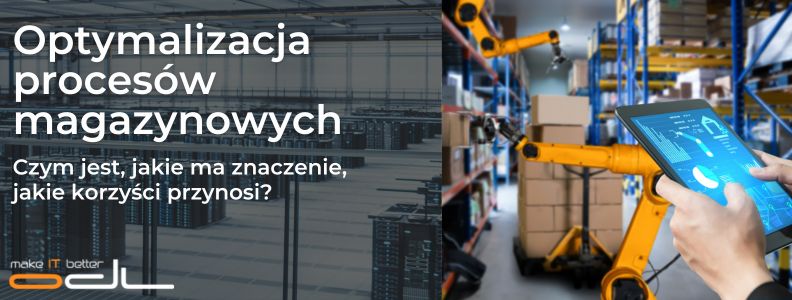 Optymalizacja procesów magazynowych i jej znaczenie