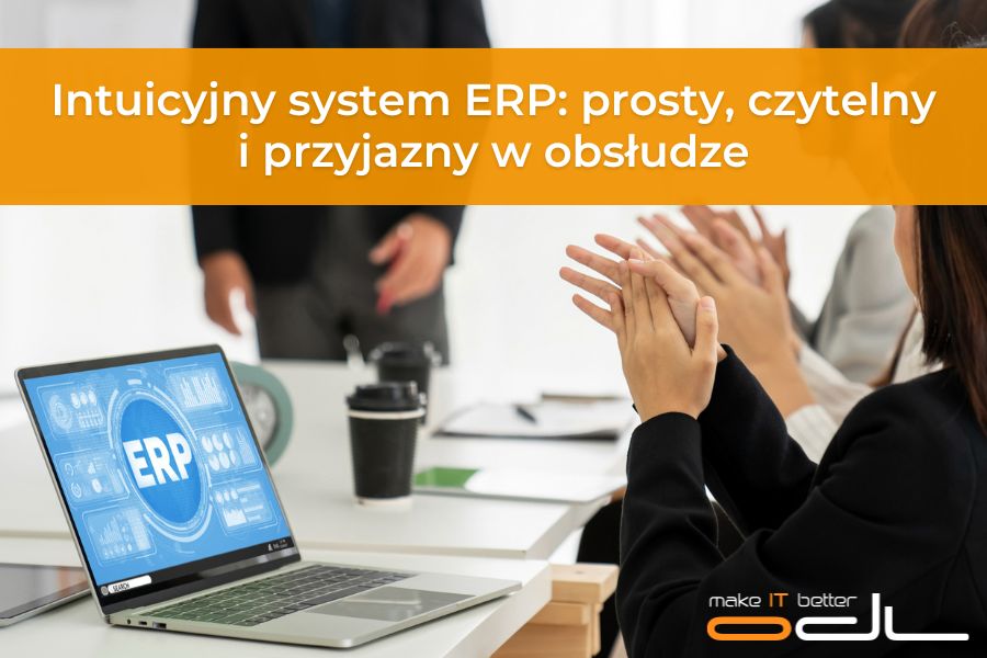 Intuicyjny system ERP z przejrzystym interfejsem ułatwiający pracę w firmie