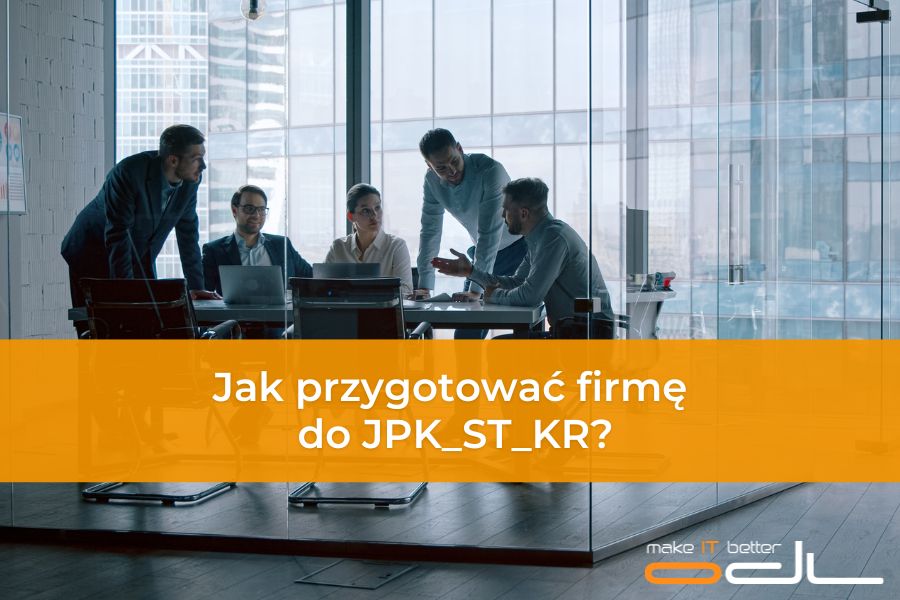 JPK_ST_KR - plan wdrożenia krok po kroku Zespół księgowy planuje wdrożenie nowych obowiązków raportowych w firmie