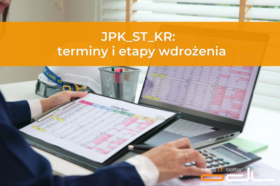 JPK_ST_KR - etapy i terminy wdrożenia obowiązku JPK_ST_KR - ewidencja środków trwałych