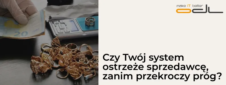 Sprzedawca przy kasie sprawdza przekroczenie progu gotówkowego Komunikat o progu w module POS systemu ODL