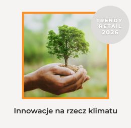 Wzrost znaczenia zrównoważonego rozwoju - trendy retail 2026